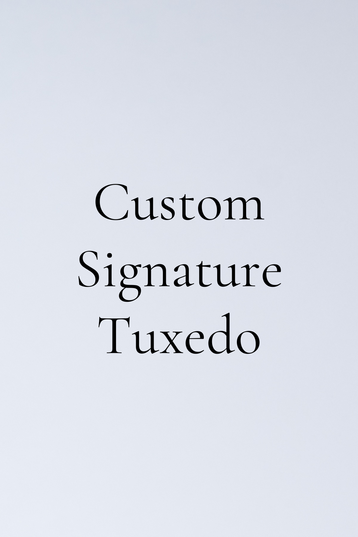 Custom Signature Tuxedo - Shepherd's Clothing Inc